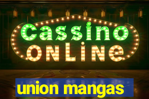 union mangas